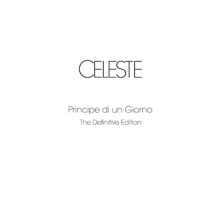 CELESTE - "Principe di un Giorno - Definitive Edition" CD